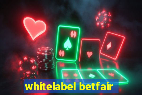 whitelabel betfair